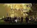 Let's Play Destiny 2: Vault of Glass