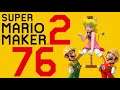Lettuce play Super Mario Maker 2 part 76