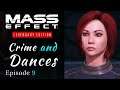 Mass Effect: Legendary Edition | Crime & Dances | Mass Effect 1 Let's Play Episode 9