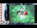 Put It On The List - 99 - Persona 3 FES