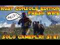 Rust Console Edition | Beta - Fresh Wipe Solo Gameplay S1 E2