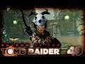 Shadow of The Tomb Raider - 49 - DLC: Tödliche Floßfahrt (Outfit-Mod, Schwer, 100%)