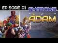 Shadows of Adam - Part 1 - The Tangle