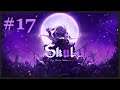 Skul: The Hero Slayer | Part 17