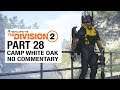 The Division 2 DLC Gameplay Walkthrough Episode 1 - Camp White Oak [No Commentary]