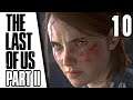 The Last of Us Part 2 Let's Play - Épisode 10/34 (Gameplay FR PS4 Pro)