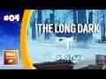 The Long Dark - Survival: There Are Bears Here? #04