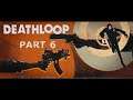 The Red Web | Part 6 | Deathloop