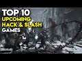 Top 10 Upcoming HACK AND SLASH Games | PC and Consoles (Part 4)