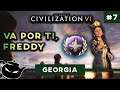VA POR TI, FREDDIE • VICTORIA RELIGIOSA  • GEORGIA • CIVILIZATION 6 #07 • Gameplay Español DEIDAD