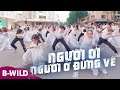 [VŨ ĐIỆU TRỐNG CƠM PHỐ ĐI BỘ] NGƯỜI ƠI NGƯỜI Ở ĐỪNG VỀ - ĐỨC PHÚC x SUBOI Dance By B-Wild VIỆT NAM
