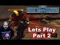 Warhammer 40k Space Marine Game Let's Play Part 2
