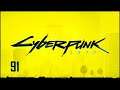 #91 Cyberpunk 2077 / サイバーパンク 2077 【実況プレイ】