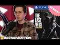 ACTION BUTTON REVIEWS The Last Of Us