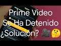 🎥❌ AMAZON PRIME VIDEO se ha DETENIDO NO FUNCIONA | SOLUCIÓN FÁCIL y RÁPIDA