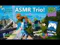 ASMR Fortnite: Trio ASMR Collab (FT. Let's Play ASMR and MidNight Whispers)