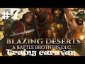 Battle Brothers Blazing Deserts Phần 7 - Chiến tranh
