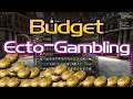Budget Ecto-Gambling w/ Dab of Destabilized Ectoplasm