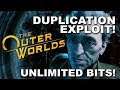 Duplication Exploit - Unlimited Bits! The Outer Worlds