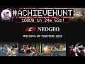#AchieveHunt - ACA NeoGeo The King Of Fighters 2003 (W10) - 1000G in 24m 52s!