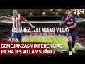 ¿Es Suárez el nuevo Villa? Semejanzas y diferencias de sus fichajes | Diario AS