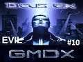 EVIL DEUS EX with GMDX No Commentary EP. 10