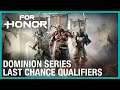 For Honor: Dominion Series 2020 Last Chance Qualifiers Livestream | Ubisoft [NA]