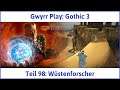 Gothic 3 deutsch Teil 98 - Wüstenforscher | Let's Play