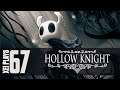 Let's Play Hollow Knight (Blind) EP67