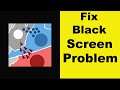 How to Fix State.io App Black Screen Error Problem in Android & Ios | 100% Solution