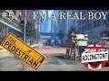 I'm A Real Boy - The Pedestrian #5