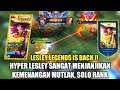 LESLEY LEGENDS IS BACK !! ONE SHOT ONE KILL, SOLO RANK AUTO CARRY TIM RANDOM - MOBILE LEGENDS