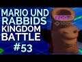 Lets Play Mario und Rabbids Kingdom Battle #53 (German) - letztes nicht-DLC Level