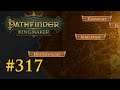 Let's Play Pathfinder: Kingmaker #317 – Die Straße der Schilde (Blind / Deutsch)