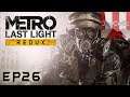 Metro: Last Light Redux - EP26 - Red Square