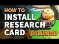 No Research Cards Installed BURG.L's Grounded (How to solve)