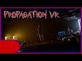 Propagation VR ║ Wellen Kampf ║ Let's Play
