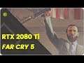 RTX 2080 ti Far Cry 5 1080p, 1440p, 4K 2160p Ultra