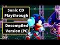 Sonic CD Playthrough Decompiled Version (PC)
