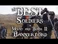 THE BEST / STRONGEST TROOPS IN BANNERLORD
