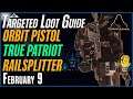 The DIVISION 2 | Targeted Loot Today | February 9 | *ORBIT & RAILSPLITTER* | FARMING GUIDE