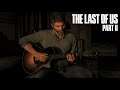 The Last of Us Part 2 - Joel's Song to Ellie