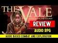 The Vale: Shadow of the Crown Review - Audio based combat and exploration (Action-adventure RPG)