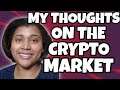 Thoughts On The Cryptocurrency Market