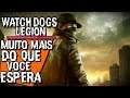 Watch Dogs 3 (Legion): CONFIRMADO é Muito Mais Do que Você Imagina
