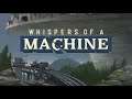 Whispers of a Machine (2019) - Intro