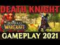 WoW: Death Knight Gameplay 2021 - All Specializations (Frost, Unholy, Blood)
