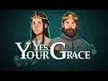 Yes Your Grace - Kingdom Management / King Simulator