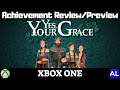 Yes, Your Grace (Xbox One) Achievement Review/Preview