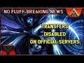 ARK NO FLUFF BREAKING NEWS: TRANSFERS DISABLED